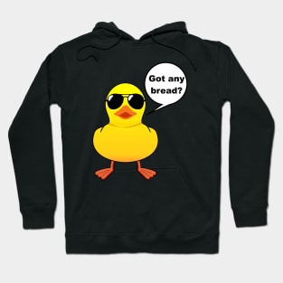 Rubber Duck Got any bread Hoodie